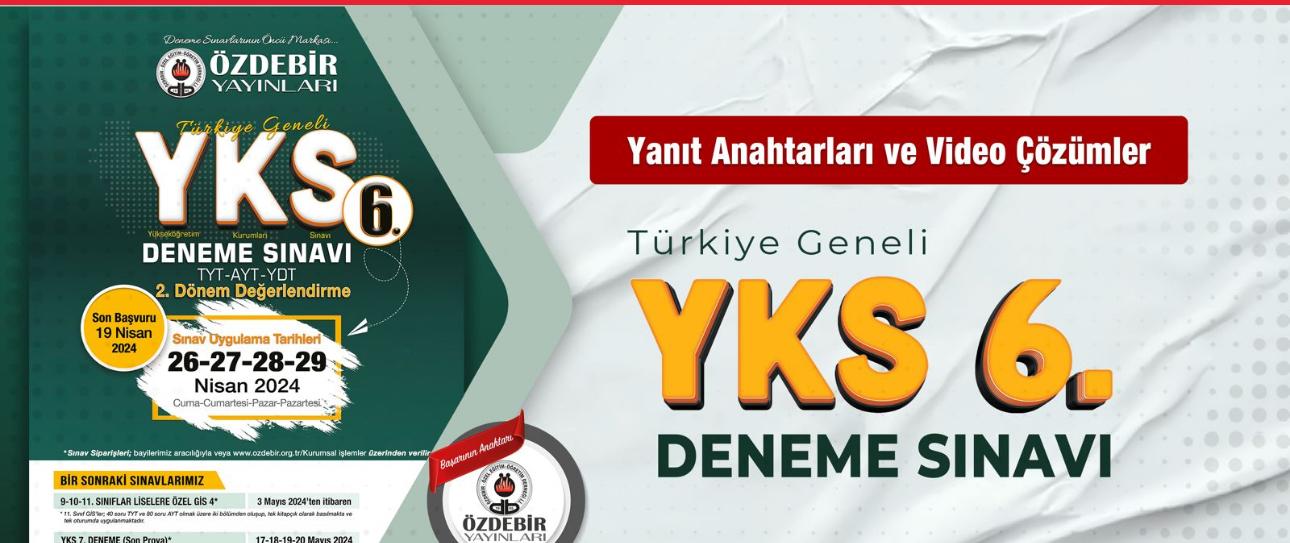 ÖZDEBİR T.G. YKS 6. DENEME SINAVI (Y6224) CEVAP ANAHTARI